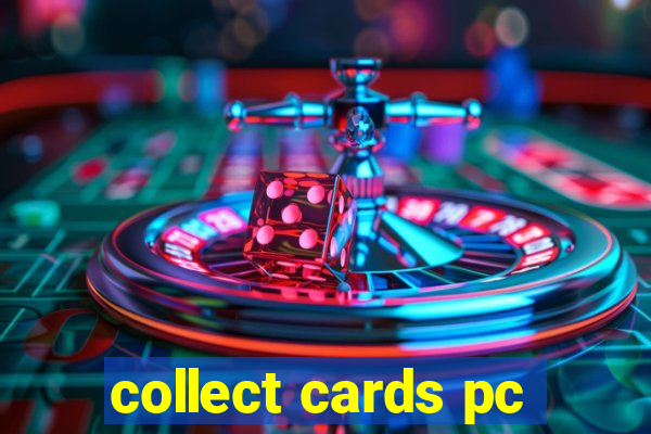collect cards pc